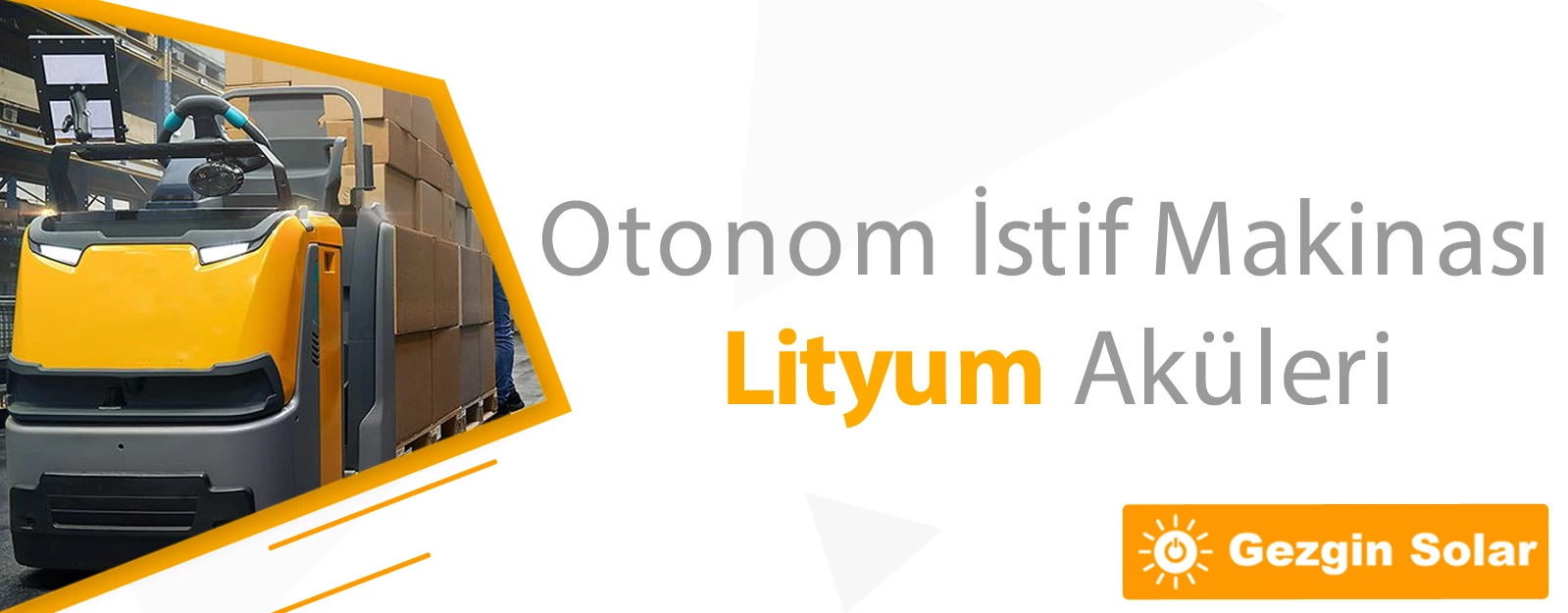 Otonom İstif Makinası Lityum Aküleri